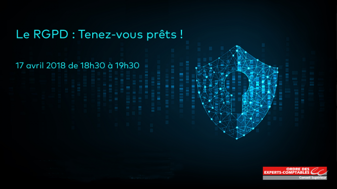 Le RGPD : tenez-vous prêts ! - Webinar - 17 avril de 18h30 à 19h30